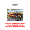 Secrets to Maintaining Your Classic Car’s Interior Wood Finishes