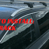How to install roof rack?