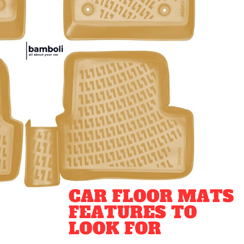 Car Floor Mats Features to Look for