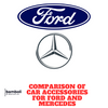 Comparison of Car Accessories for Ford and Mercedes