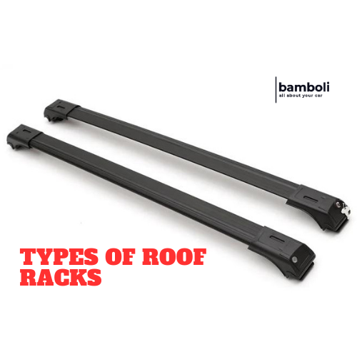 Types Of Roof Racks Types Of Roof Racks