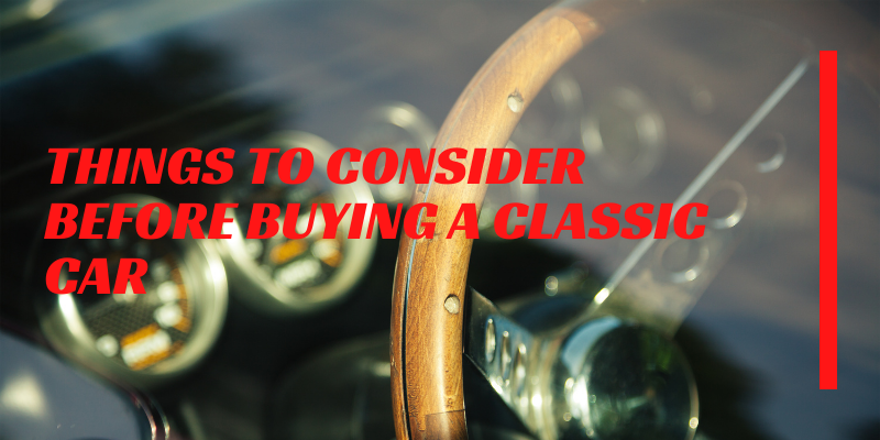 Things to consider before buying a classic car