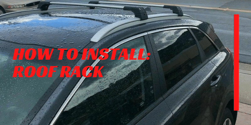 How to install roof rack?