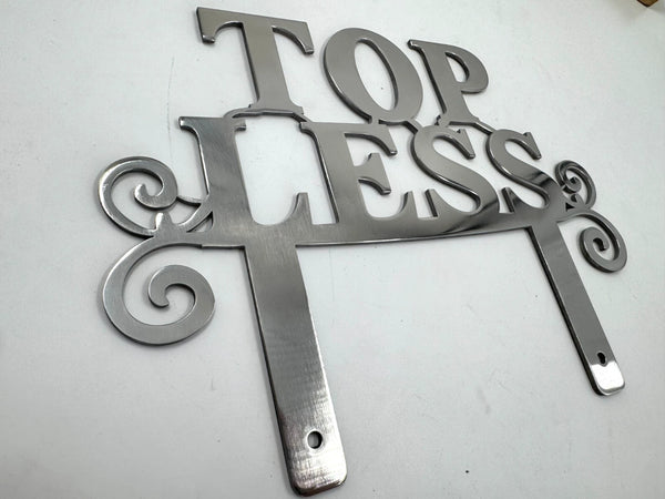 Topless Club Classic Metal Hot Rod Window Sign Plaque Laser Cut 8x10"